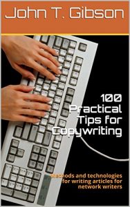 Baixar 100 Practical Tips for Copywriting: Methods and technologies for writing articles for network writers (English Edition) pdf, epub, eBook