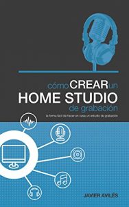 Baixar Cómo crear un Home Studio de grabación (Spanish Edition) pdf, epub, eBook
