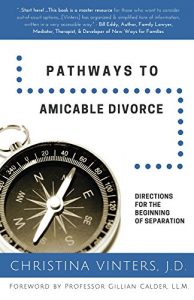 Baixar Pathways to Amicable Divorce: Directions for the Beginning of Separation (English Edition) pdf, epub, eBook