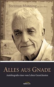 Baixar Alles aus Gnade: Autobiografie eines vom Leben Gezeichneten. (German Edition) pdf, epub, eBook