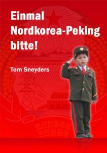 Baixar Einmal Nordkorea-Peking bitte! (German Edition) pdf, epub, eBook
