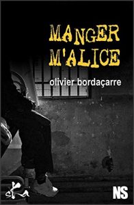 Baixar Manger M’Alice: Nouvelle noire (French Edition) pdf, epub, eBook