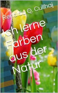 Baixar Ich lerne Farben aus der Natur (Life in a click 1) (German Edition) pdf, epub, eBook