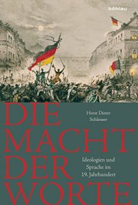 Baixar Die Macht der Worte: Ideologien und Sprache im 19. Jahrhundert (German Edition) pdf, epub, eBook