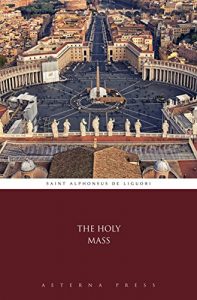 Baixar The Holy Mass (Illustrated) (English Edition) pdf, epub, eBook