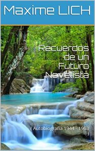 Baixar Recuerdosde un Futuro Novelista: ( Autobiografia 1944 – 1963 ) (Spanish Edition) pdf, epub, eBook