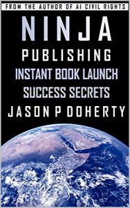 Baixar Ninja Publishing: Instant Book Launch Success Secrets (Magnify And Multiply Author Handbooks) (English Edition) pdf, epub, eBook