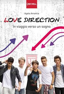 Baixar Love direction: One Direction – In viaggio verso un sogno (Inkwell Edizioni) (Italian Edition) pdf, epub, eBook