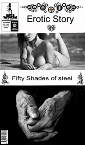 Baixar Fifty Shades of Steel (Erotic Story Book 1) (English Edition) pdf, epub, eBook