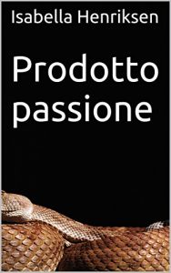 Baixar Prodotto passione (Italian Edition) pdf, epub, eBook