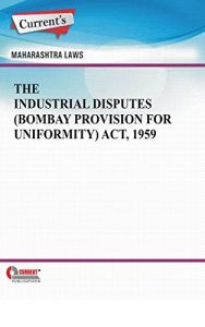 Baixar The Industrial Disputes (Bombay Provision for Uniformity) Act, 1959 (English Edition) pdf, epub, eBook