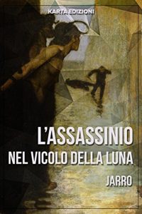 Baixar L’assassinio nel Vicolo della Luna (eKlassici) pdf, epub, eBook