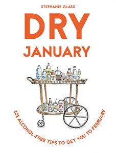 Baixar Dry January: 103 alcohol-free tips to get you to February pdf, epub, eBook