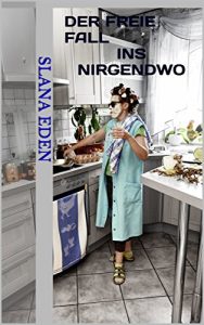 Baixar Der freie Fall ins Nirgendwo (German Edition) pdf, epub, eBook