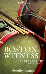 Baixar Boston Witness: Preparation For War – A historical novel and clean romance (American Revolution Witness Book 3) (English Edition) pdf, epub, eBook