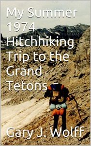Baixar My Summer 1974 Hitchhiking Trip to the Grand Tetons (English Edition) pdf, epub, eBook