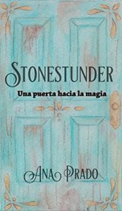 Baixar STONESTUNDER: Una puerta hacia la magia (Spanish Edition) pdf, epub, eBook