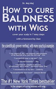 Baixar How to Cure Baldness with Wigs: cover your scalp in 7 easy steps (English Edition) pdf, epub, eBook