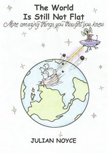 Baixar THE WORLD IS STILL NOT FLAT: More Amazing Facts You Thought You Knew (English Edition) pdf, epub, eBook