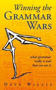 Baixar Winning the Grammar Wars: what grammar really is and how we use it (English Edition) pdf, epub, eBook