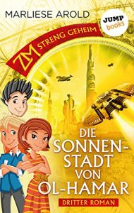 Baixar ZM – streng geheim: Dritter Roman – Die Sonnenstadt von Ol-Hamar pdf, epub, eBook