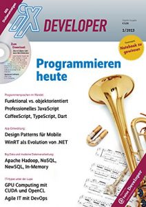 Baixar Programmieren heute 2013 (iX Developer): Programmiersprachen im Wandel, App-Entwicklung, Big Data und moderne Datenverarbeitung, IT-Hypes unter der Lupe (German Edition) pdf, epub, eBook