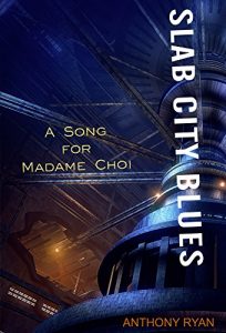 Baixar Slab City Blues: A Song for Madame Choi: A Science Fiction Detective Story (English Edition) pdf, epub, eBook