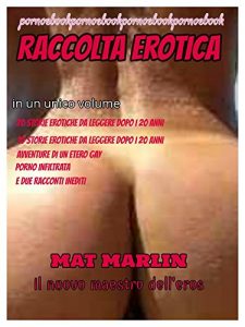 Baixar Raccolta erotica  (ebook porn)  Mat Marlin pdf, epub, eBook