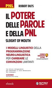 Baixar Il potere delle parole e della PNL (Sleight of Mouth) (I classici PNL) pdf, epub, eBook