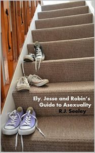 Baixar Ely, Jesse and Robin’s Guide to Asexuality (English Edition) pdf, epub, eBook