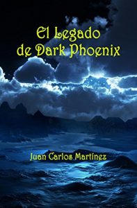Baixar El Legado de Dark Phoenix (Spanish Edition) pdf, epub, eBook