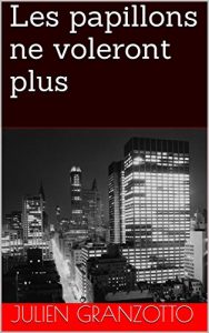 Baixar Les papillons ne voleront plus (French Edition) pdf, epub, eBook