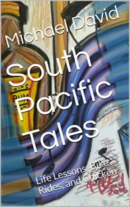 Baixar South Pacific Tales: Life Lessons, Bike Rides, and Chicken (South Pacific Short Series Book 2) (English Edition) pdf, epub, eBook