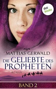 Baixar Die Geliebte des Propheten – Band 2: Roman pdf, epub, eBook