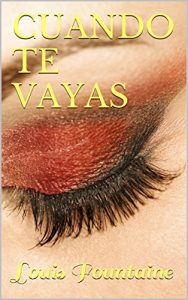 Baixar CUANDO TE VAYAS (Spanish Edition) pdf, epub, eBook