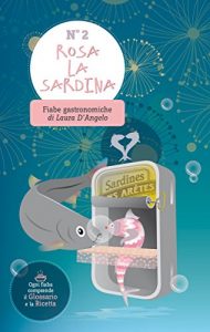 Baixar Rosa la sardina (Fiabe gastronomiche dolci e salate Vol. 2) (Italian Edition) pdf, epub, eBook