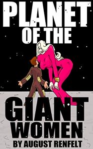 Baixar Planet of the Giant Women (Rise of the Female Giants Book 1) (English Edition) pdf, epub, eBook