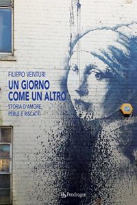 Baixar Un giorno come un altro: Storia d’amore, perle e riscatti pdf, epub, eBook