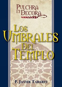 Baixar PULCHRA ET DECORA: LOS UMBRALES DEL TEMPLO (Spanish Edition) pdf, epub, eBook
