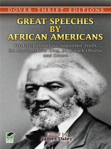 Baixar Great Speeches by African Americans: Frederick Douglass, Sojourner Truth, Dr. Martin Luther King, Jr., Barack Obama, and Others (Dover Thrift Editions) pdf, epub, eBook