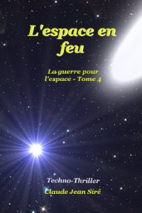 Baixar L’espace en feu – La guerre pour l’espace, tome 4 (French Edition) pdf, epub, eBook