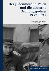 Baixar Der Judenmord in Polen und die deutsche Ordnungspolizei 1939-1945 (German Edition) pdf, epub, eBook