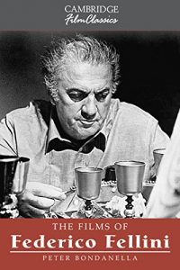 Baixar The Films of Federico Fellini (Cambridge Film Classics) pdf, epub, eBook