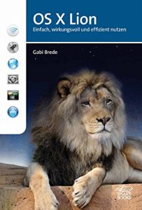 Baixar OS X Lion: Einfach, wirkungsvoll und effizient nutzen (German Edition) pdf, epub, eBook