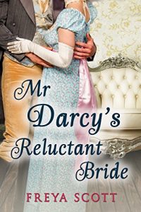 Baixar Mr Darcy’s Reluctant Bride: A Pride and Prejudice Variation (English Edition) pdf, epub, eBook
