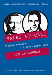 Baixar NLP im Verkauf: Sales-up-Call mit Stephan Landsiedel und Stephan Heinrich (German Edition) pdf, epub, eBook