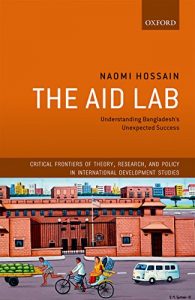Baixar The Aid Lab: Understanding Bangladesh’s Unexpected Success (Critical Frontiers Of Theory, Research, And Policy In International Development Studies) pdf, epub, eBook