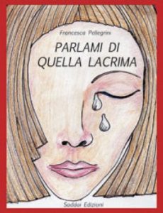 Baixar PARLAMI DI QUELLA LACRIMA (Italian Edition) pdf, epub, eBook