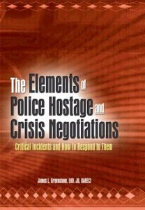 Baixar The Elements of Police Hostage and Crisis Negotiations: Critical Incidents and How to Respond to Them pdf, epub, eBook