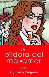 Baixar Pildora del mal amor (Heartbreak Pill; Spanish edition) (Atria Espanol) pdf, epub, eBook